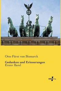 Cover image for Gedanken und Erinnerungen: Erster Band