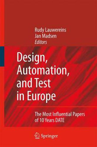 Cover image for Design, Automation, and Test in Europe: The Most Influential Papers of 10 Years DATE