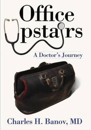 Cover image for Office Upstairs: A Doctor's Journey