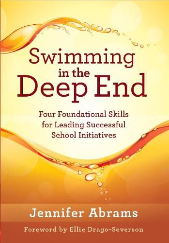 Cover image for Swimming in the Deep End: Four Foundational Skills for Leading Successful School Initiatives (Managing Change Through Strategic Planning and Effective Leadership)