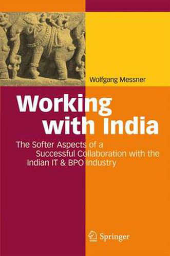 Cover image for Working with India: The Softer Aspects of a Successful Collaboration with the Indian IT & BPO Industry
