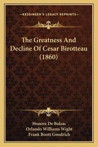 Cover image for The Greatness and Decline of Cesar Birotteau (1860)