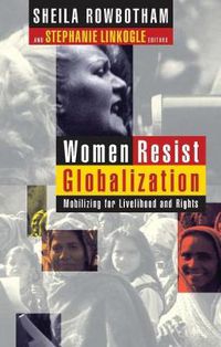 Cover image for Women Resist Globalization: Mobilizing for Livelihood and Rights
