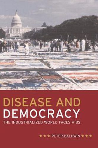 Disease and Democracy: The Industrialized World Faces AIDS