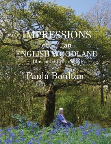 Cover image for Impressions of an English Woodland - illustrated edition: My year in Kingswood