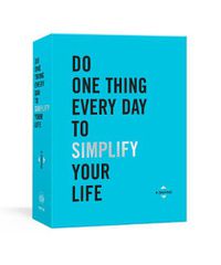 Cover image for Do One Thing Every Day To Simplify Your Life