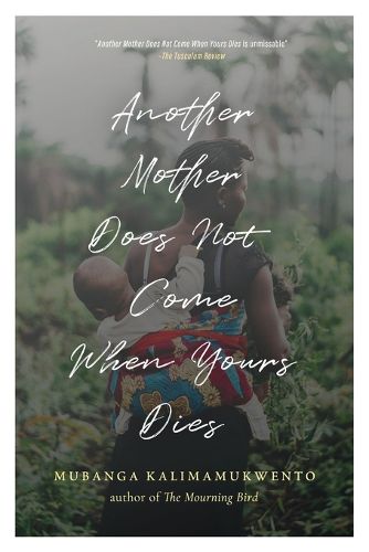 Cover image for Another Mother Does Not Come When Yours Dies