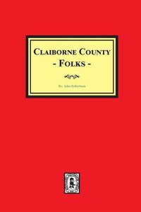 Cover image for Claiborne County Folks