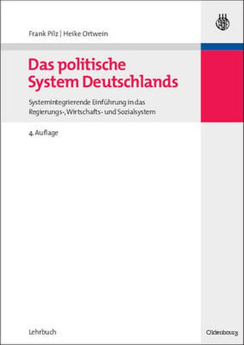 Cover image for Das Politische System Deutschlands: Systemintegrierende Einfuhrung in Das Regierungs-, Wirtschafts- Und Sozialsystem