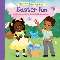 Cover image for Easter Fun: A Brown Baby Parade Book