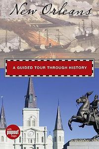 Cover image for New Orleans: A Guided Tour Through History