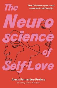 Cover image for The Neuroscience of Self-Love