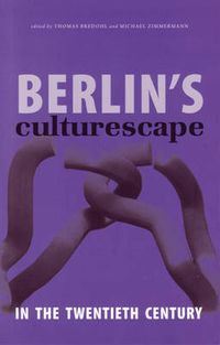 Cover image for Berlin's Culturescape in the Twentieth Century