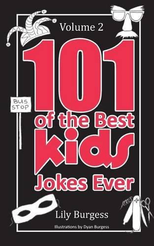 101 of the Best Kids' Jokes Ever - Volume 2