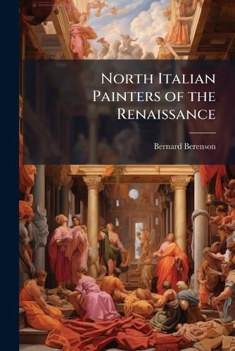Cover image for North Italian Painters of the Renaissance