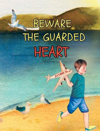 Cover image for Beware The Guarded Heart