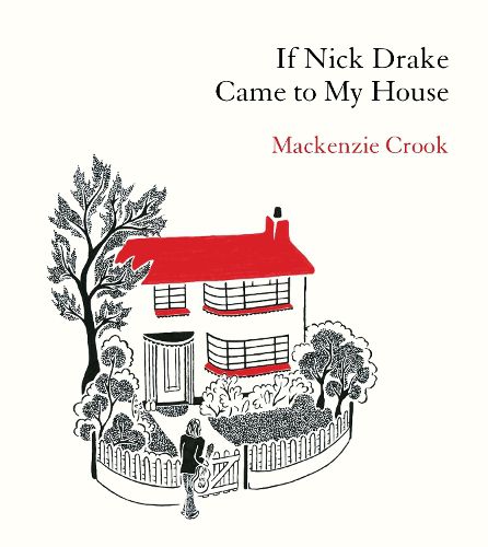 Cover image for If Nick Drake Came to My House