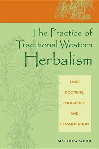 The Practice of Traditional Western Herbalism: Basic Organs and Systems