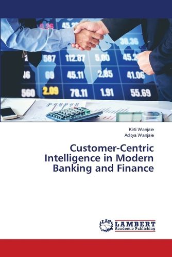 Cover image for Customer-Centric Intelligence in Modern Banking and Finance