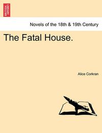 Cover image for The Fatal House.