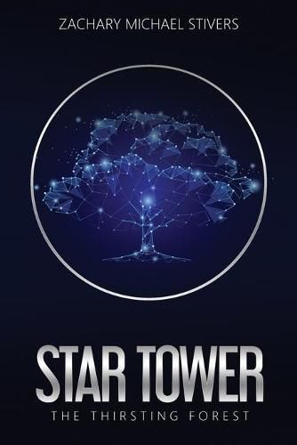 Cover image for Star Tower: The Thirsting Forest