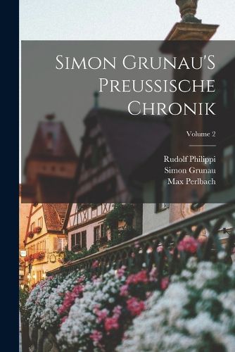 Cover image for Simon Grunau'S Preussische Chronik; Volume 2