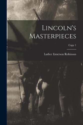 Cover image for Lincoln's Masterpieces; copy 1