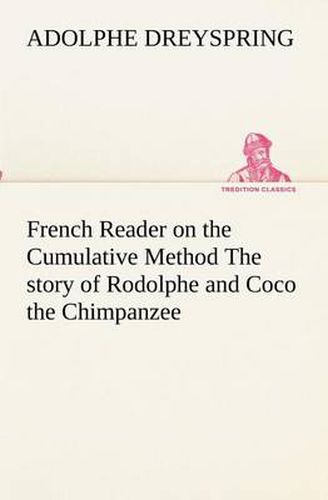 Cover image for French Reader on the Cumulative Method The story of Rodolphe and Coco the Chimpanzee