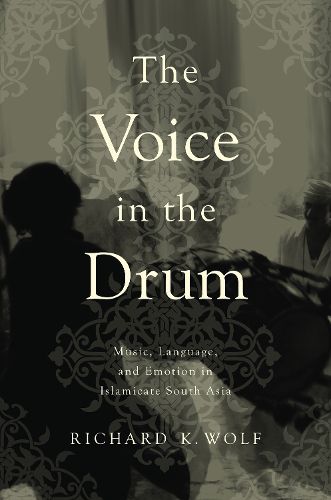 Cover image for Voice in the Drum: Music, Language, and Emotion in Islamicate South Asia