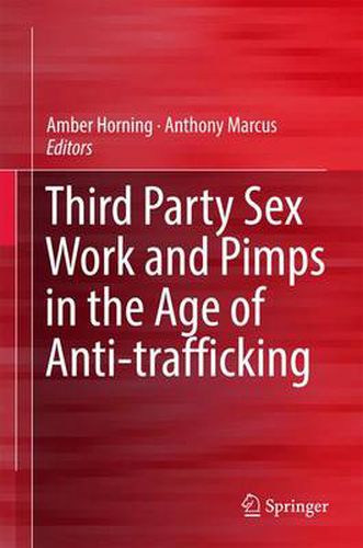 Cover image for Third Party Sex Work and Pimps in the Age of Anti-trafficking