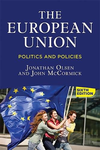 The European Union, 6th Edition: Politics and Policies