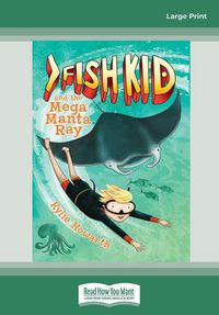 Cover image for Fish Kid and the Mega Manta Ray