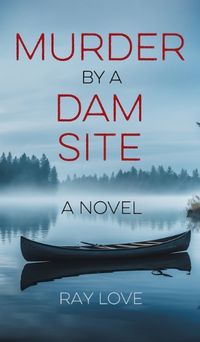 Cover image for Murder by a Dam Site