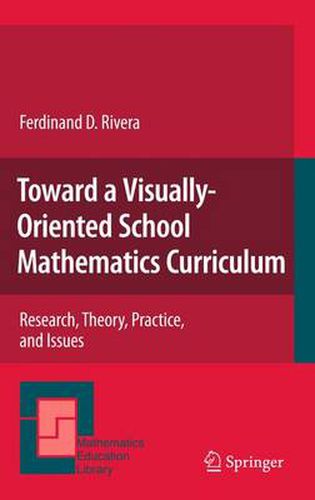 Cover image for Toward a Visually-Oriented School Mathematics Curriculum: Research, Theory, Practice, and Issues