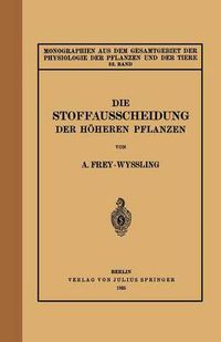 Cover image for Die Stoffausscheidung Der Hoeheren Pflanzen: 32. Band
