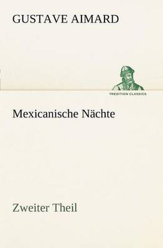 Cover image for Mexicanische Nachte - Zweiter Theil