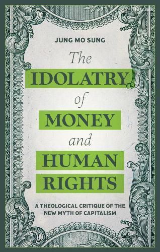 Cover image for The Idolatry of Money and Human Rights