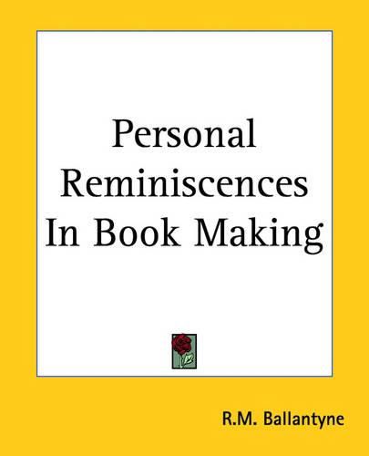 Cover image for Personal Reminiscences In Book Making