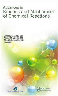 Cover image for Advances in Kinetics and Mechanism of Chemical Reactions