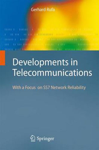 Cover image for Developments in Telecommunications: With a Focus on SS7 Network Reliability