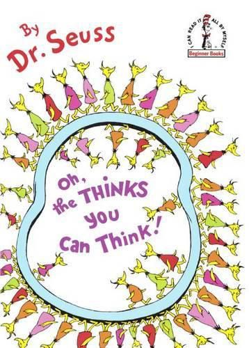 Cover image for Oh, the Thinks You Can Think!