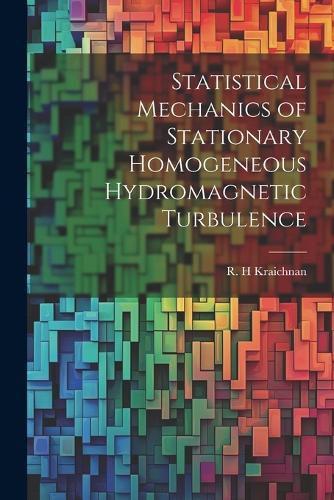 Statistical Mechanics of Stationary Homogeneous Hydromagnetic Turbulence