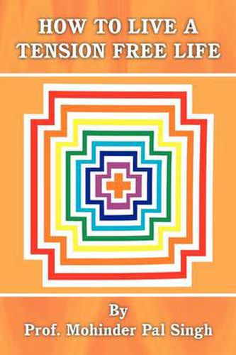 Cover image for How to Live a Tension Free Life