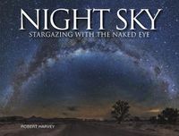 Cover image for Night Sky: Stargazing with the Naked Eye