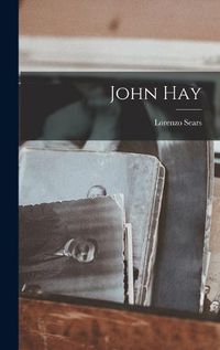 Cover image for John Hay