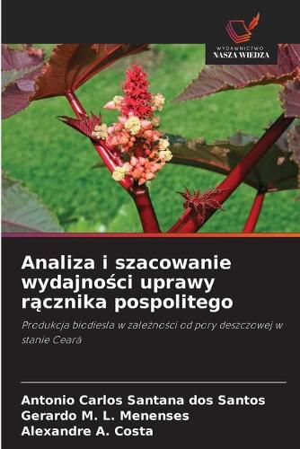 Cover image for Analiza i szacowanie wydajności uprawy rącznika pospolitego
