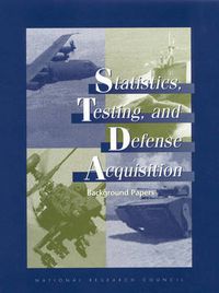 Cover image for Statistics, Testing, and Defense Acquisition: Background Papers