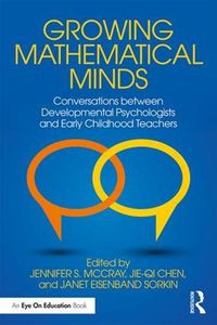 Cover image for Growing Mathematical Minds: Conversations Between Developmental Psychologists and Early Childhood Teachers