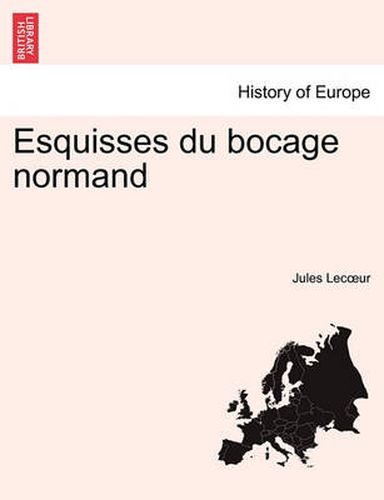 Cover image for Esquisses Du Bocage Normand