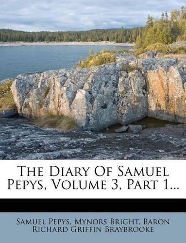 Cover image for The Diary of Samuel Pepys, Volume 3, Part 1...